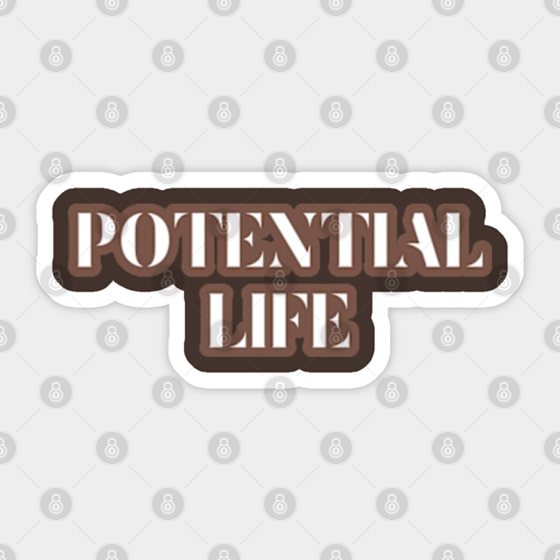 Unveiling Life's Potential Sticker by coralwire